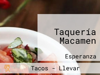 Taquería Macamen