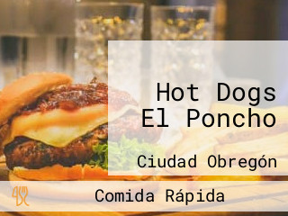 Hot Dogs El Poncho