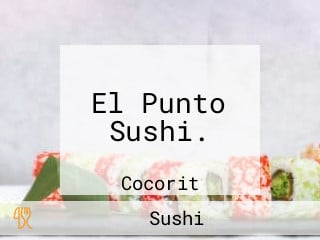 El Punto Sushi.