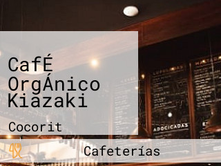 CafÉ OrgÁnico Kiazaki