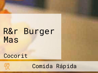 R&r Burger Mas