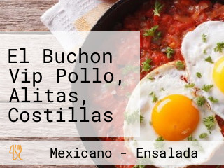 El Buchon Vip Pollo, Alitas, Costillas Al Carbón Y Más