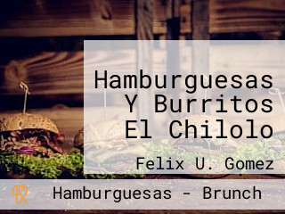 Hamburguesas Y Burritos El Chilolo