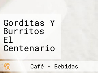 Gorditas Y Burritos El Centenario