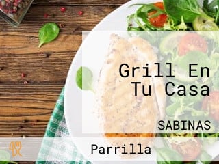 Grill En Tu Casa