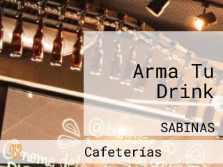 Arma Tu Drink