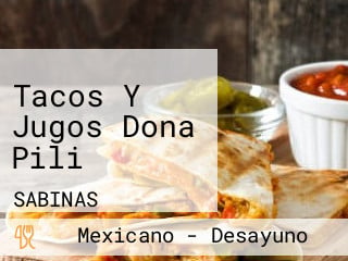 Tacos Y Jugos Dona Pili