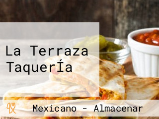 La Terraza TaquerÍa
