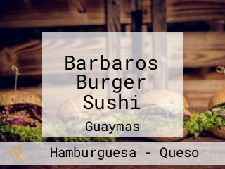 Barbaros Burger Sushi