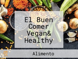 El Buen Comer Vegan& Healthy Food Boutique