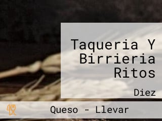 Taqueria Y Birrieria Ritos