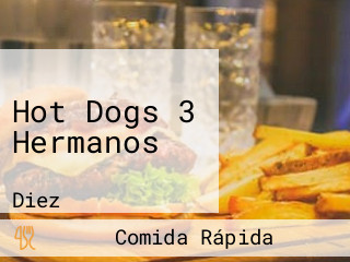 Hot Dogs 3 Hermanos