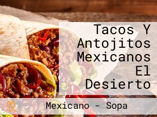 Tacos Y Antojitos Mexicanos El Desierto