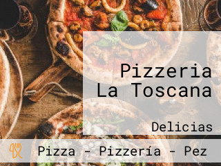 Pizzeria La Toscana