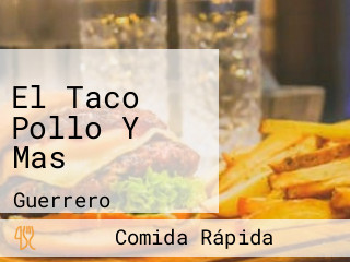 El Taco Pollo Y Mas