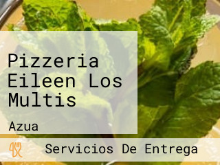 Pizzeria Eileen Los Multis