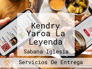 Kendry Yaroa La Leyenda