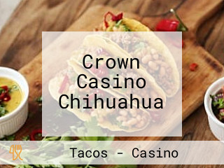 Crown Casino Chihuahua