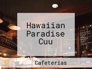 Hawaiian Paradise Cuu