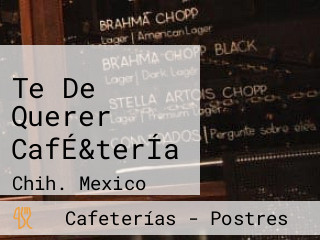 Te De Querer CafÉ&terÍa