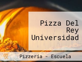 Pizza Del Rey Universidad