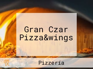 Gran Czar Pizza&wings