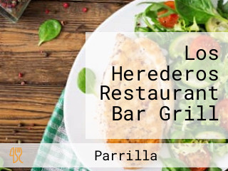 Los Herederos Restaurant Bar Grill