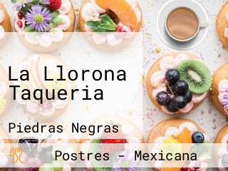 La Llorona Taqueria