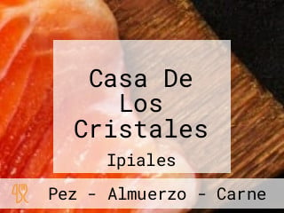 Casa De Los Cristales