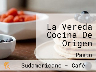 La Vereda Cocina De Origen