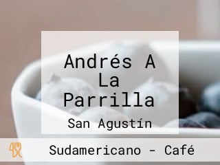 Andrés A La Parrilla