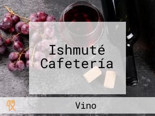 Ishmuté Cafetería