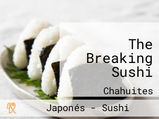 The Breaking Sushi