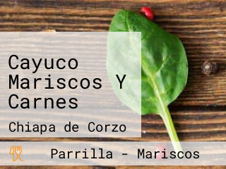 Cayuco Mariscos Y Carnes