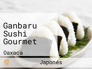 Ganbaru Sushi Gourmet