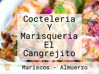 Cocteleria Y Marisqueria El Cangrejito