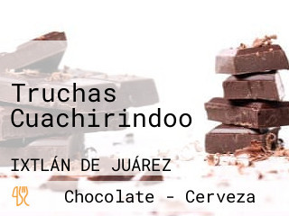 Truchas Cuachirindoo