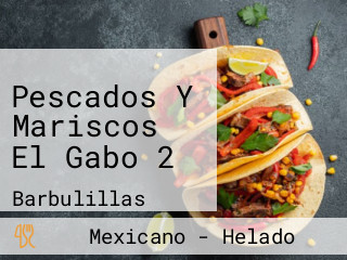 Pescados Y Mariscos El Gabo 2