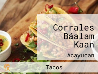 Corrales Báalam Kaan