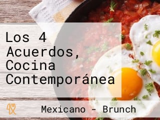 Los 4 Acuerdos, Cocina Contemporánea