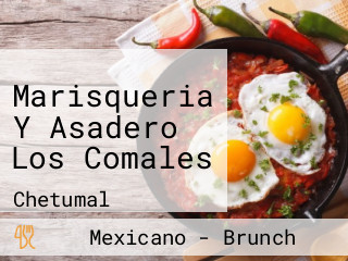 Marisqueria Y Asadero Los Comales