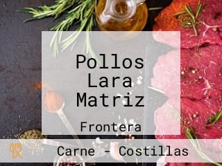 Pollos Lara Matriz