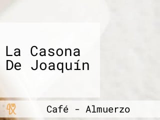 La Casona De Joaquín