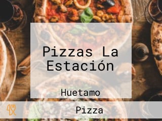 Pizzas La Estación