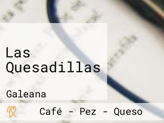 Las Quesadillas