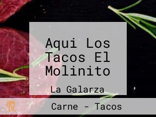 Aqui Los Tacos El Molinito