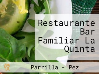 Restaurante Bar Familiar La Quinta