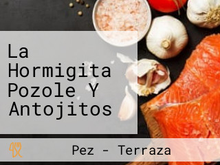 La Hormigita Pozole Y Antojitos