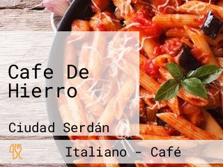 Cafe De Hierro