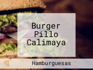 Burger Pillo Calimaya